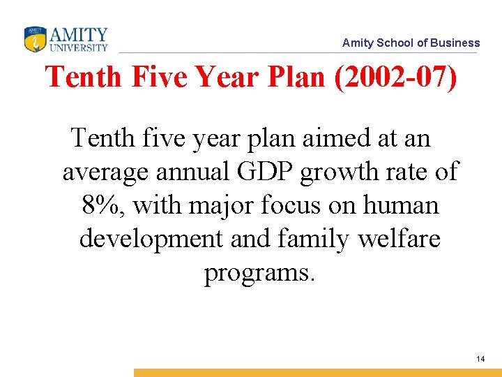 Amity School of Business Tenth Five Year Plan (2002 -07) Tenth five year plan