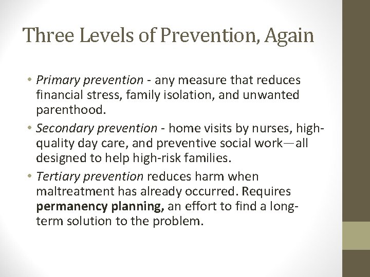 Three Levels of Prevention, Again • Primary prevention - any measure that reduces financial