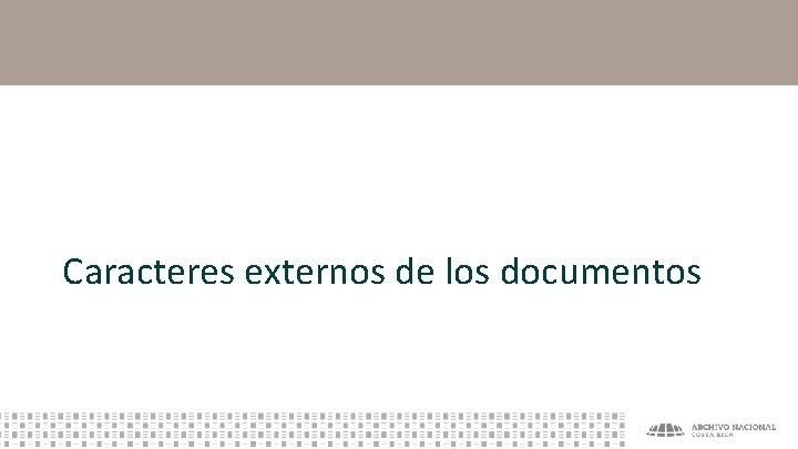 Caracteres externos de los documentos 
