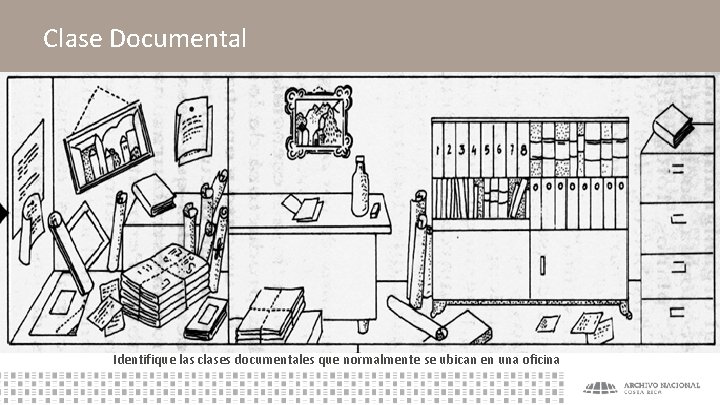 Clase Documental Identifique las clases documentales que normalmente se ubican en una oficina 
