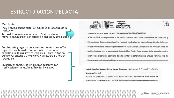 ESTRUCTURACIÓN DEL ACTA Membrete : Incluir en la esquina superior izquierda el logotipo de