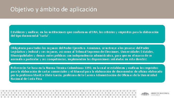 Objetivo y ámbito de aplicación Establecer y unificar, en las instituciones que conforman el