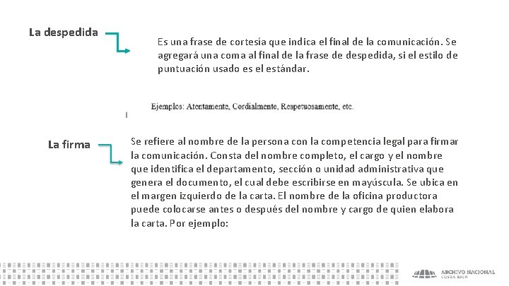 La despedida La firma Es una frase de cortesía que indica el final de