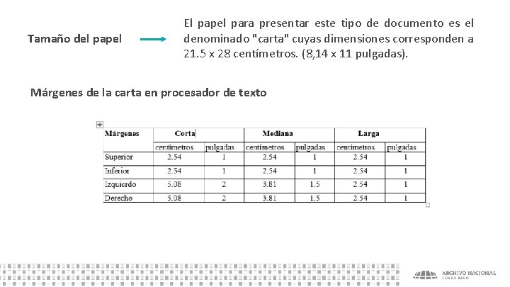 Tamaño del papel El papel para presentar este tipo de documento es el denominado