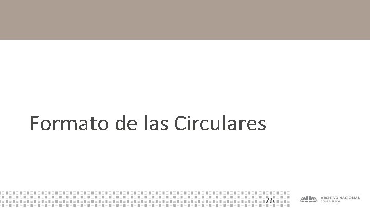 Formato de las Circulares 75 