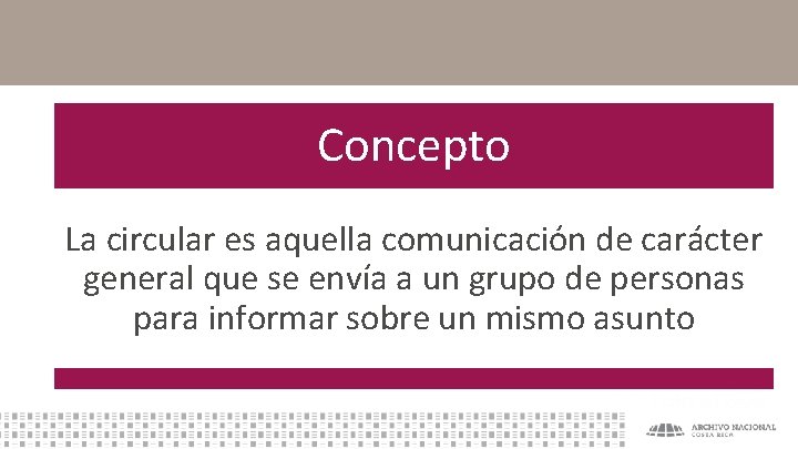 Concepto La circular es aquella comunicación de carácter general que se envía a un