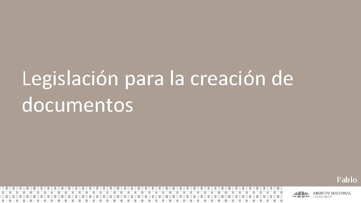 Legislación para la creación de documentos Pablo 