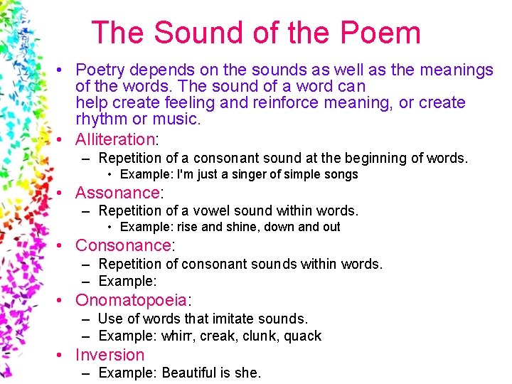 The Sound of the Poem • Poetry depends on the sounds as well as