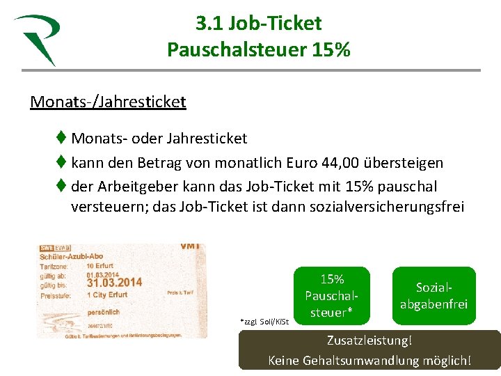 3. 1 Job-Ticket Steuerkanzlei Röhn Pauschalsteuer 15% Gesunde Beratung für Heilberufe Sandra Röhn Steuerberaterin