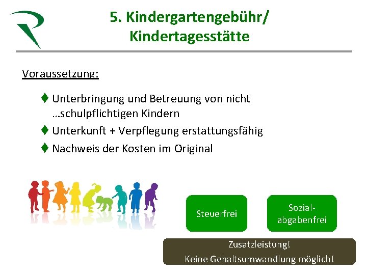 5. Kindergartengebühr/ Steuerkanzlei Röhn Kindertagesstätte Gesunde Beratung für Heilberufe Sandra Röhn Steuerberaterin Fachberaterin Gesundheitswesen