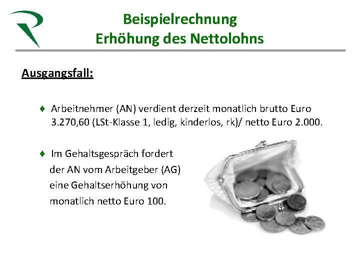 Beispielrechnung Steuerkanzlei Röhn Gesunde Beratung für Heilberufe des Nettolohns Erhöhung Sandra Röhn Steuerberaterin Fachberaterin