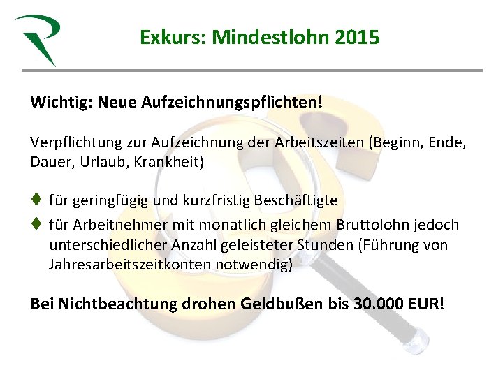 Steuerkanzlei Röhn Exkurs: Mindestlohn 2015 Gesunde Beratung für Heilberufe Sandra Röhn Steuerberaterin Fachberaterin Gesundheitswesen