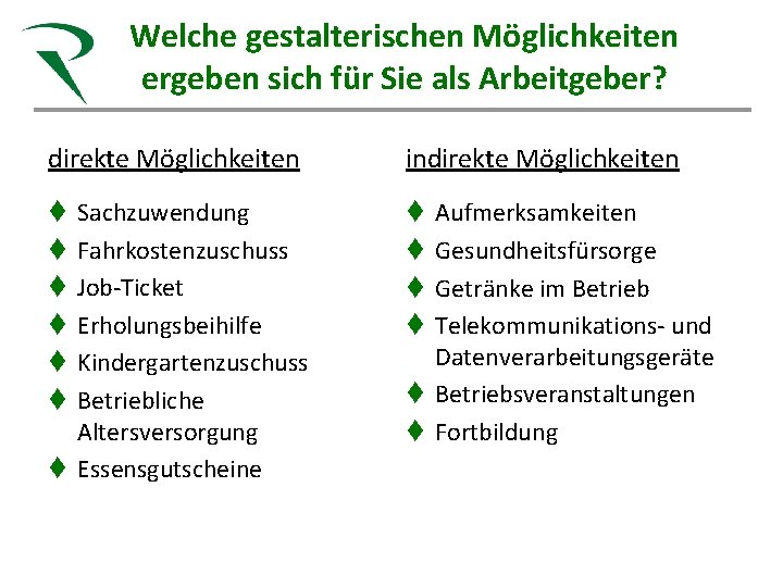 Welche gestalterischen Möglichkeiten Steuerkanzlei Röhn ergeben sich für Sie als Arbeitgeber? Gesunde Beratung für