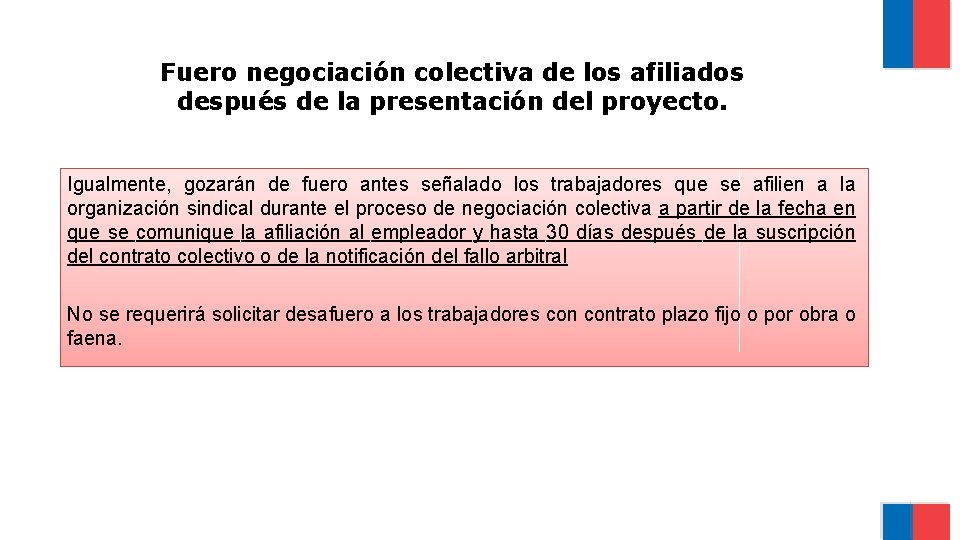 Fuero negociación colectiva de los afiliados después de la presentación del proyecto. Igualmente, gozarán