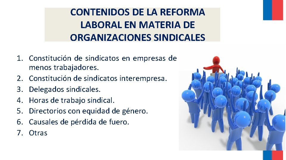 CONTENIDOS DE LA REFORMA LABORAL EN MATERIA DE ORGANIZACIONES SINDICALES 1. Constitución de sindicatos