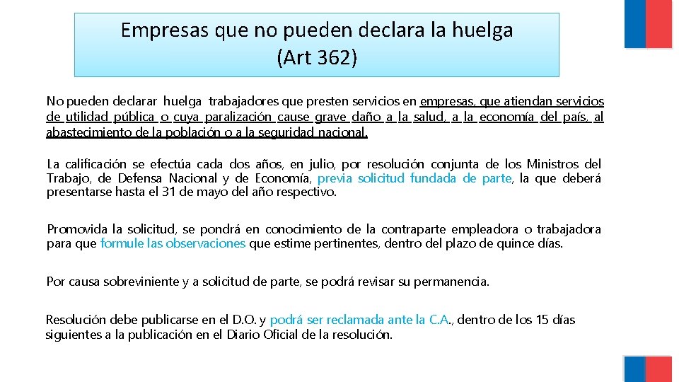 Empresas que no pueden declara la huelga (Art 362) No pueden declarar huelga trabajadores