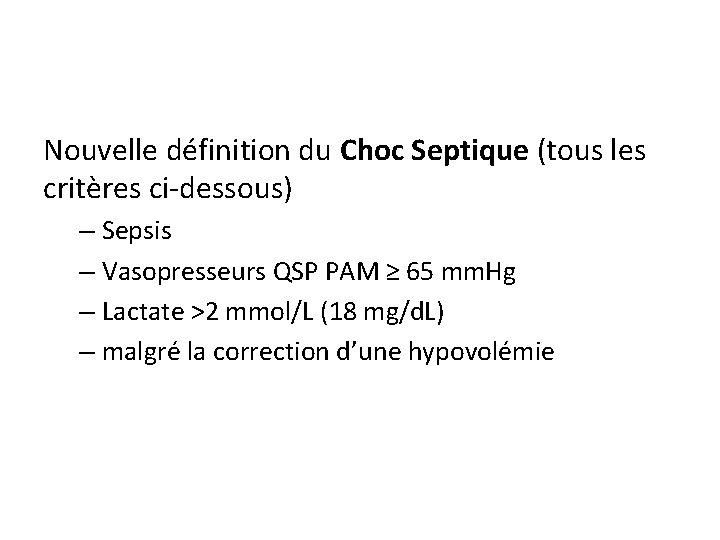 Nouvelle définition du Choc Septique (tous les critères ci-dessous) – Sepsis – Vasopresseurs QSP