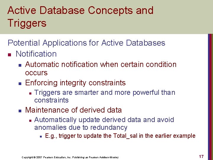 Active Database Concepts and Triggers Potential Applications for Active Databases n Notification n n