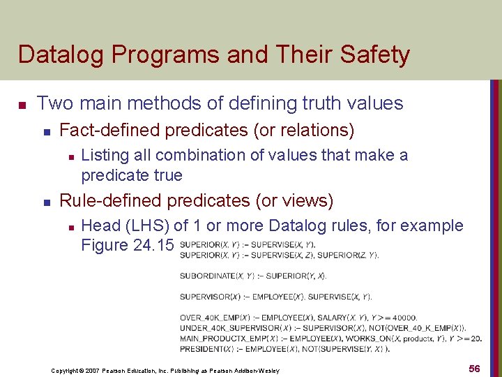 Datalog Programs and Their Safety n Two main methods of defining truth values n