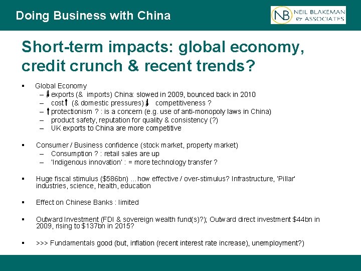 Doing Business with China Short-term impacts: global economy, credit crunch & recent trends? §