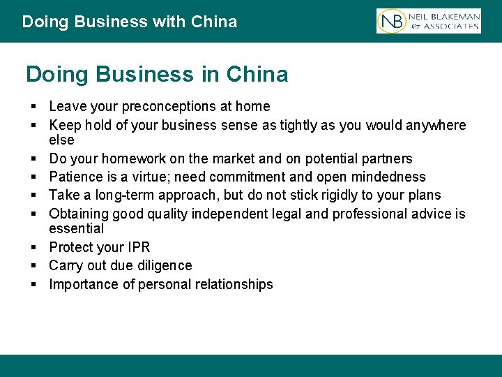 Doing Business with China Doing Business in China § Leave your preconceptions at home