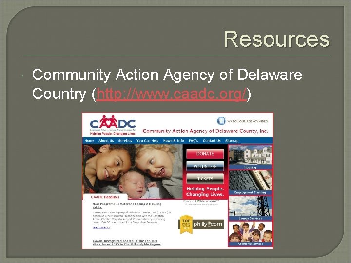 Resources Community Action Agency of Delaware Country (http: //www. caadc. org/) 