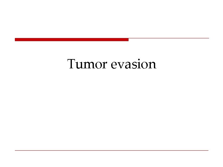 Tumor evasion 