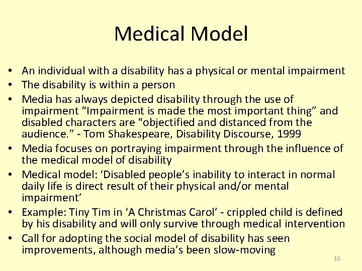 Medical Model • An individual with a disability has a physical or mental impairment