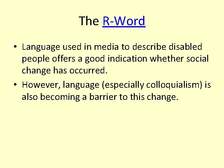 The R-Word • Language used in media to describe disabled people offers a good