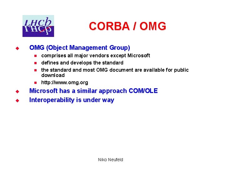 CORBA / OMG u OMG (Object Management Group) n n u u comprises all