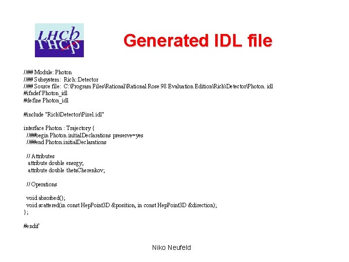 Generated IDL file //## Module: Photon //## Subsystem: Rich: : Detector //## Source file: