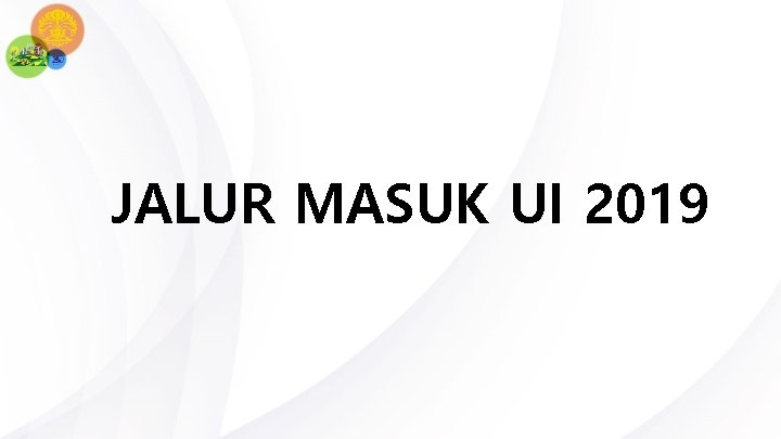 JALUR MASUK UI 2019 