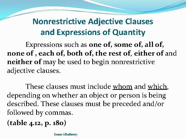 Nonrestrictive Adjective Clauses and Expressions of Quantity Expressions such as one of, some of,