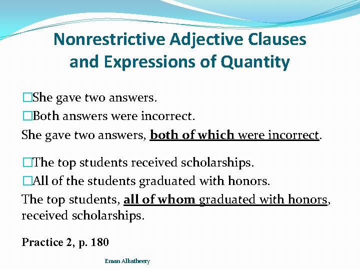 Nonrestrictive Adjective Clauses and Expressions of Quantity �She gave two answers. �Both answers were