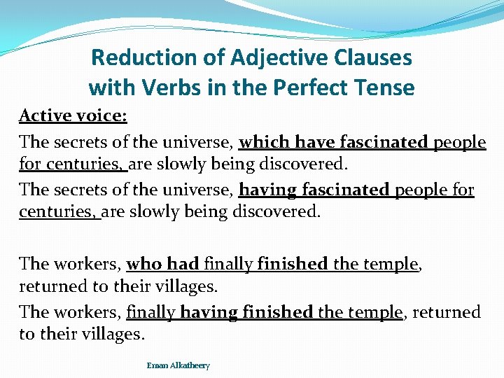 Reduction of Adjective Clauses with Verbs in the Perfect Tense Active voice: The secrets