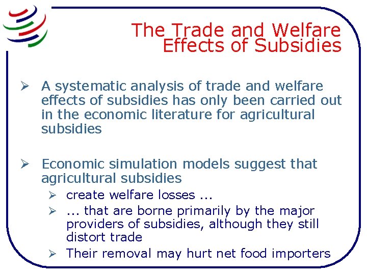 The Trade and Welfare Effects of Subsidies Ø A systematic analysis of trade and