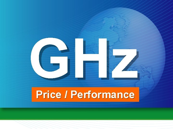 GHz Price / Performance 