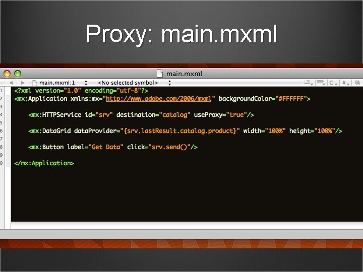 Proxy: main. mxml 