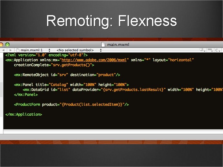 Remoting: Flexness 