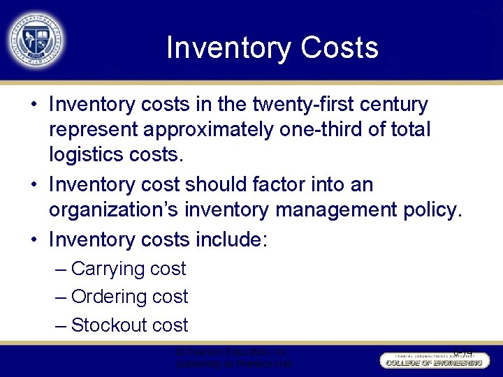 Inventory Costs • Inventory costs in the twenty-first century represent approximately one-third of total