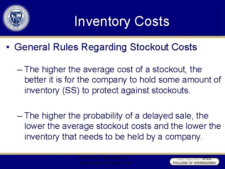 Inventory Costs • General Rules Regarding Stockout Costs – The higher the average cost