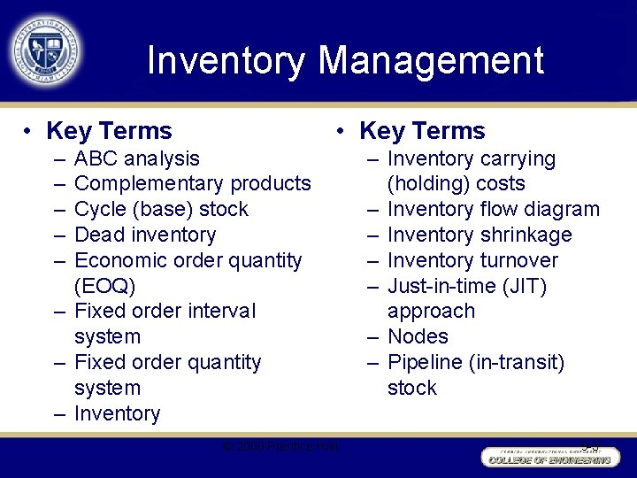 Inventory Management • Key Terms – – – ABC analysis Complementary products Cycle (base)