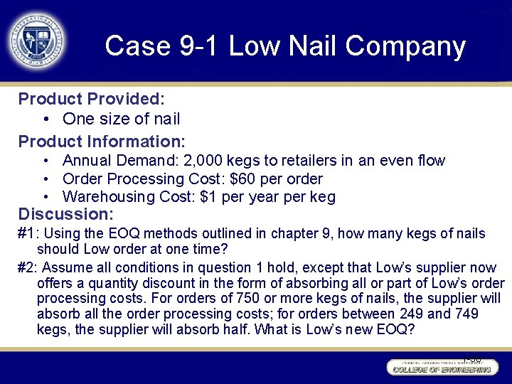 Case 9 -1 Low Nail Company Product Provided: • One size of nail Product