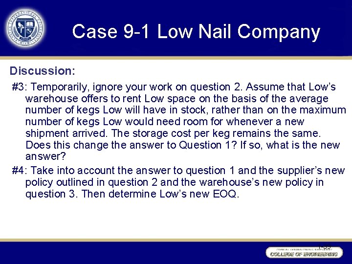Case 9 -1 Low Nail Company Discussion: #3: Temporarily, ignore your work on question