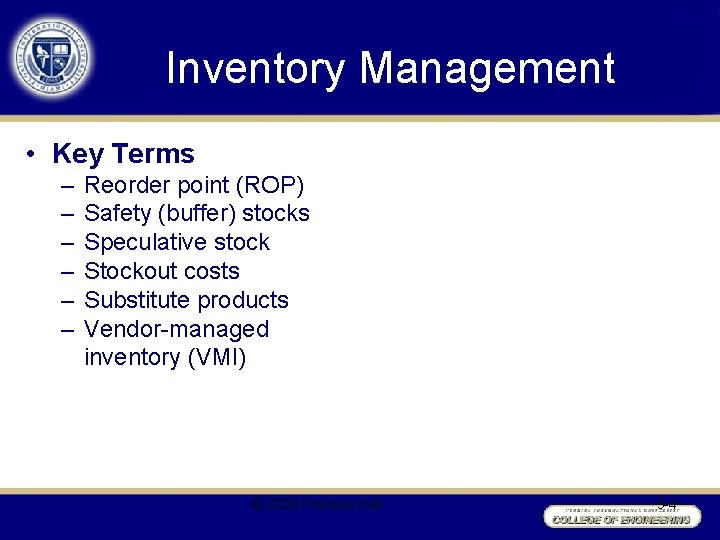 Inventory Management • Key Terms – – – Reorder point (ROP) Safety (buffer) stocks