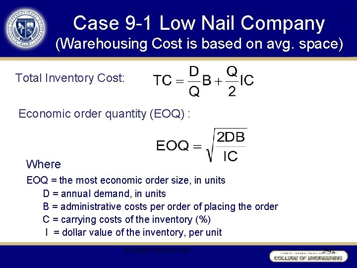 Case 9 -1 Low Nail Company (Warehousing Cost is based on avg. space) Total