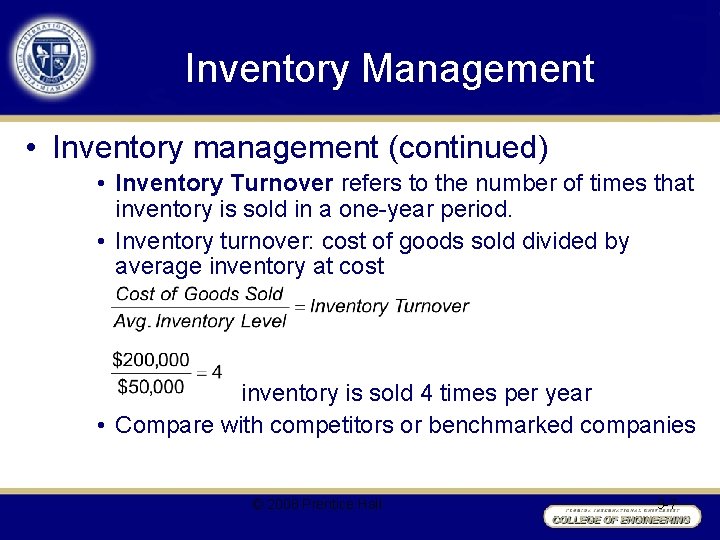 Inventory Management • Inventory management (continued) • Inventory Turnover refers to the number of