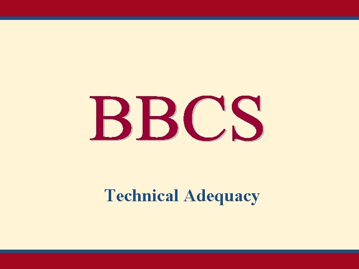 Technical Adequacy 