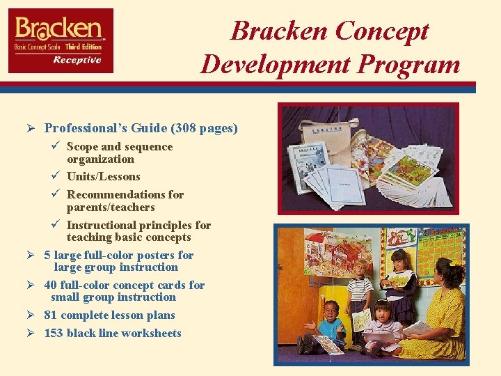 Bracken Concept Development Program Ø Professional’s Guide (308 pages) Ø Ø ü Scope and