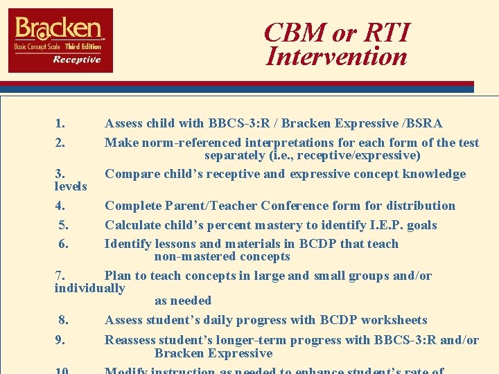 CBM or RTI Intervention 1. 2. 3. levels 4. 5. 6. Assess child with